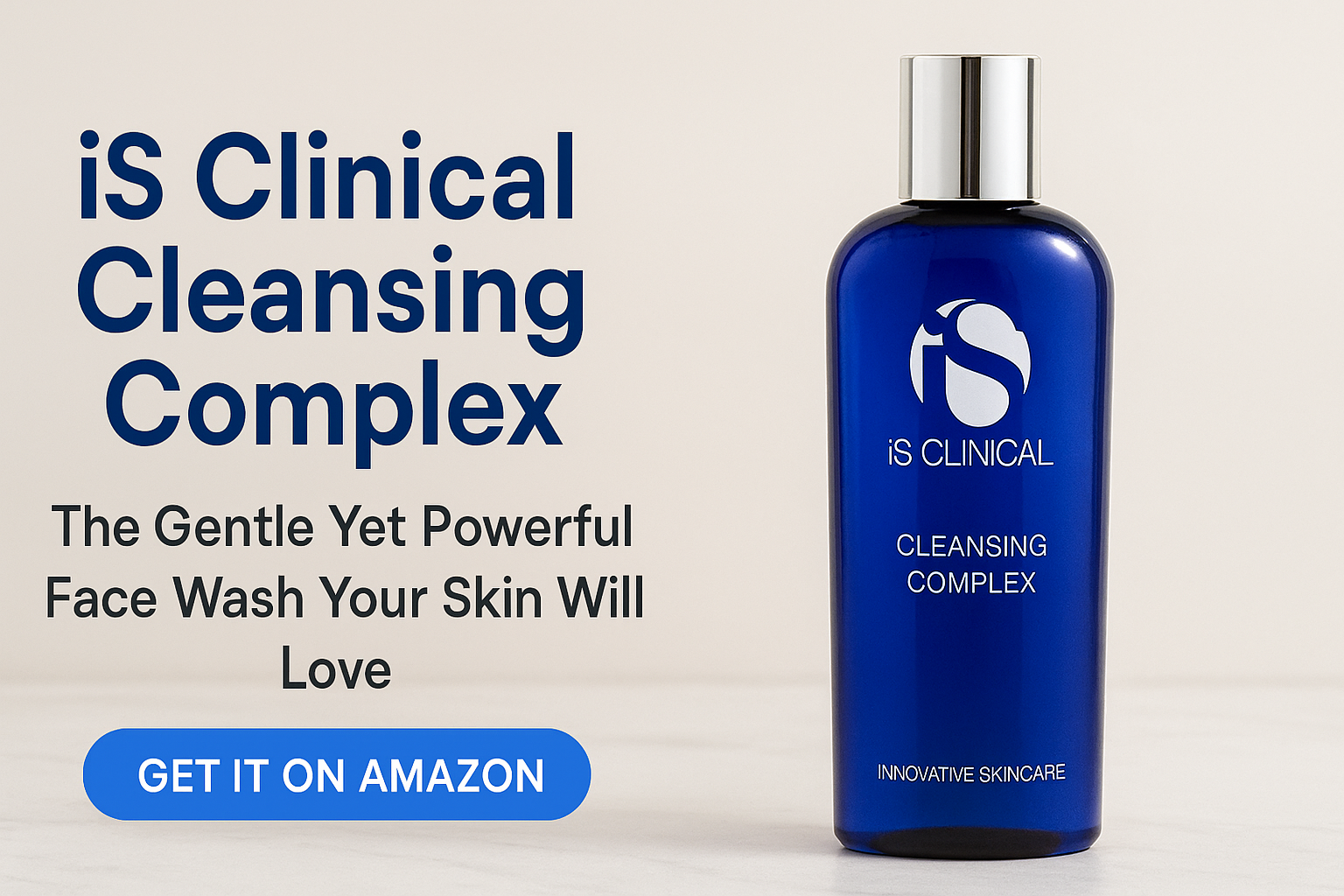 Vertical Pinterest graphic featuring the iS Clinical Cleansing Complex bottle with bold text “Why iS Clinical Cleansing Complex Is Worth It” on a bright blue background, promoting a gentle and effective face wash.